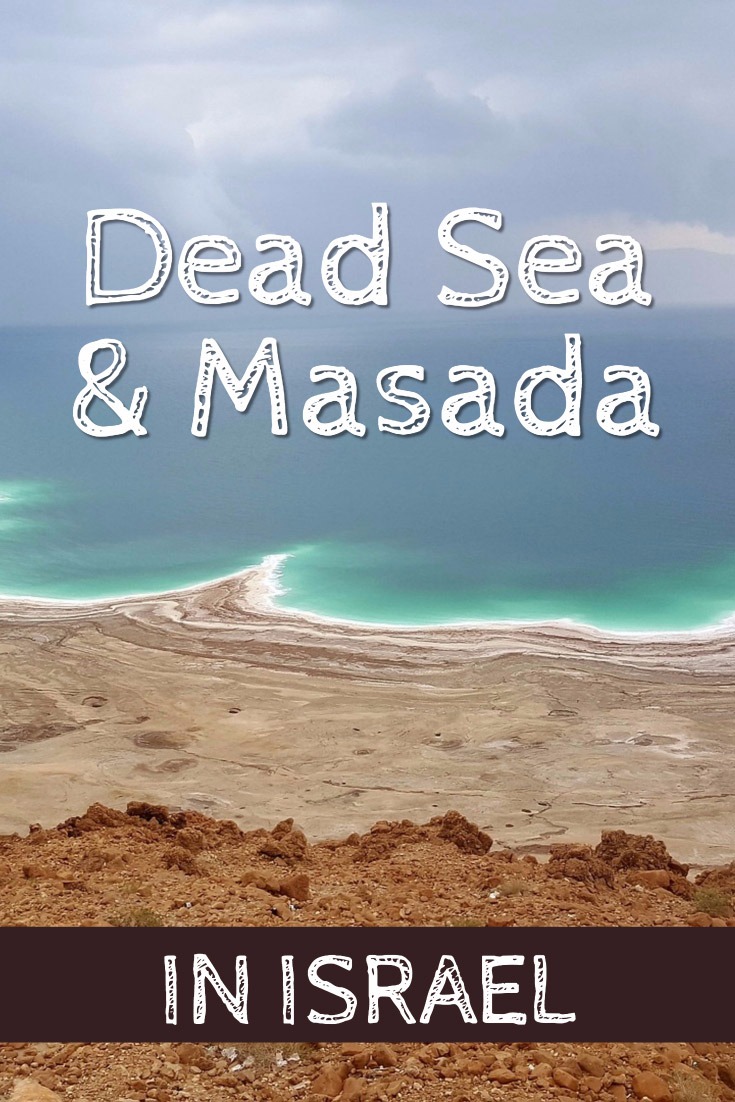 The Dead Sea - hike Masada then float in the salty Yam Ha-Melah